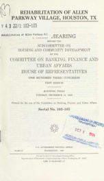 Rehabilitation of Allen Parkway Village, Houston, TX : field hearing before the Subcommittee on Housing and Community Development of the Committee on Banking, Finance, and Urban Affairs, House of Representatives, One Hundred Third Congress, first session,_cover