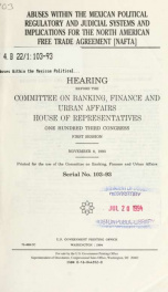 Abuses within the Mexican political, regulatory, and judicial systems and implications for the North American Free Trade Agreement (NAFTA) : hearing before the Committee on Banking, Finance, and Urban Affairs, House of Representatives, One Hundred Third C_cover