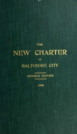 The new charter of Baltimore city. Containing amendments and new laws passed by Maryland legislature of 1900_cover