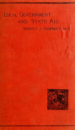 Local government & state aid; an essay on the effect on local administration & finance of the payment to local authorities of the proceeds of certain imperial taxes_cover