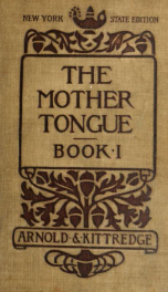 The mother tongue; book one : lessons in speaking, reading, and writing English_cover