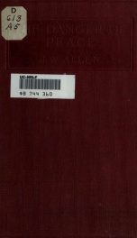 The danger of peace : being the substance of a lecture delivered at King's College, London, on May 19, 1915_cover