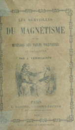 Les merveilles du magnétisme : et les mystères des tables tournantes et parlantes_cover