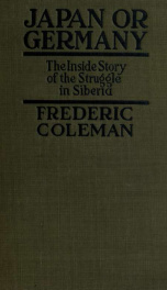 Japan or Germany; the inside story of the struggle in Siberia_cover