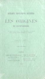 De quelques discussions récentes sue les origines du christianisme : le docteur Baur, le docteur Neander, et M. Ernest Renan, membre de l'Institut_cover