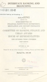 Interstate banking and branching : hearing before the Subcommittee on Financial Institutions Supervision, Regulation, and Deposit Insurance of the Committee on Banking, Finance, and Urban Affairs, House of Representatives, One Hundred Third Congress, firs_cover