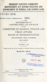President Clinton's Community Reinvestment Act reform initiative and enforcement of federal fair lending laws : hearing before the Subcommittee on Consumer Credit and Insurance of the Committee on Banking, Finance, and Urban Affairs, House of Representati_cover