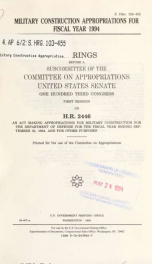 Military construction appropriations for fiscal year 1994 : hearings before a subcommittee of the Committee on Appropriations, United States Senate, One Hundred Third Congress, first session, on H.R. 2446 ..._cover