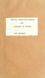 Droits constitutionnels des évêques de France : et véritables libertés de l'église gallicane_cover