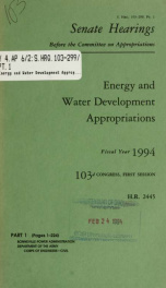 Energy and water development appropriations for fiscal year 1994 : hearings before a subcommittee of the Committee on Appropriations, United States Senate, One Hundred Third Congress, first session, on H.R. 2445 ... Pt. 1_cover