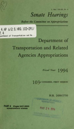Department of Transportation and related agencies appropriations for fiscal year 1994 : hearings before a subcommittee of the Committee on Appropriations, United States Senate, One Hundred Third Congress, first session, on H.R. 2490/2750 ... Pt. 4_cover