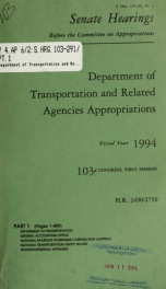Department of Transportation and related agencies appropriations for fiscal year 1994 : hearings before a subcommittee of the Committee on Appropriations, United States Senate, One Hundred Third Congress, first session, on H.R. 2490/2750 ... Pt. 1_cover