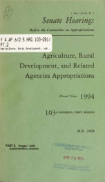 Agriculture, Rural Development, and Related Agencies appropriations for fiscal year 1994 : hearings before a subcommittee of the Committee on Appropriations, United States Senate, One Hundred Third Congress, first session on H.R. 2493 ... Pt. 2_cover