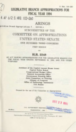 Legislative branch appropriations for fiscal year 1994 : hearings before a subcommittee of the Committee on Appropriations, United States Senate, One Hundred Third Congress, first session, on H.R. 2348 ..._cover