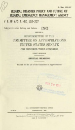 Federal disaster policy and future of Federal Emergency Management Agency : hearing before a Subcommittee of the Committee on Appropriations, United States Senate, One Hundred Third Congress, first session, special hearing_cover