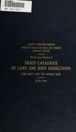 Digest catalogue of laws and joint resolutions, the Navy and the world war_cover