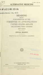 Alternative medicine : hearing before a subcommittee of the Committee on Appropriations, United States Senate, One Hundred Third Congress, first session, special hearing_cover