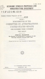 Economic stimulus proposals and infrastructure investment : hearings before a subcommittee of the Committee on Appropriations, United States Senate, One Hundred Third Congress, first session : special hearings : the benefits of transportation investment (_cover