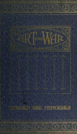 Art & war; Canadian war memorials; a selection of the works executed for the Canadian war memorials fund to form a record of Canada's part in the great war and a memorial to those Canadians who have made the great sacrifice_cover