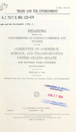 Trade and the environment : hearing before the Subcommittee on Foreign Commerce and Tourism of the Committee on Commerce, Science, and Transportation, United States Senate, One Hundred Third Congress, second session, February 3, 1994_cover