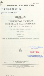 Agricultural trade with Mexico : hearing before the Committee on Commerce, Science, and Transportation, United States Senate, One Hundred Third Congress, first session, July 22, 1993_cover