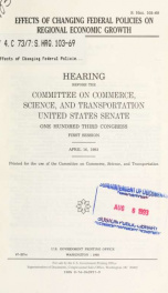 Effects of changing federal policies on regional economic growth : hearing before the Committee on Commerce, Science, and Transportation, United States Senate, One Hundred Third Congress, first session, April 16, 1993_cover