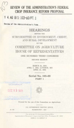 Review of the Administration's federal crop insurance reform proposal : hearings before the Subcommittee on Environment, Credit, and Rural Development of the Committee on Agriculture, House of Representatives, One Hundred Third Congress, second session 1_cover