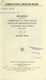 Agricultural disaster relief : hearing before the Committee on Agriculture, House of Representatives, One Hundred Third Congress, first session, July 14, 1993_cover