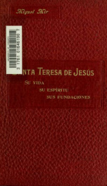 Santa Teresa de Jesús, su vida, su espíritu, sus fundaciones 1_cover