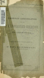 Die K.K. Universitäts-Bibliothek in Czernowitz, 1885-1895_cover