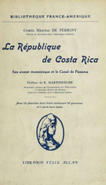 La République de Costa Rica, son avenir économique et le Canal de Panama;_cover