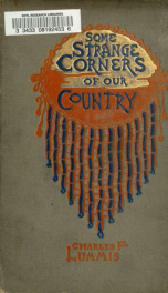 Some strange corners of our country : the wonderland of the Southwest_cover