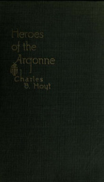 Heroes of the Argonne. An authentic history of the Thirty-fifth division_cover