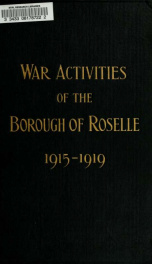 War activities of the borough of Roselle, Union County, New Jersey, 1915-1919_cover