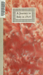 A journey to Italy in 1826;_cover