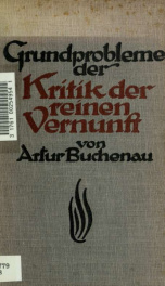 Grundprobleme der Kritik der reinen Vernunft, zugleich eine Einführung in den kritischen Idealismus_cover