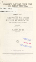 President Clinton's fiscal year 1995 budget proposal : hearing before the Committee on the Budget, House of Representatives, One Hundred Third Congress, second session, February 25, 1994_cover