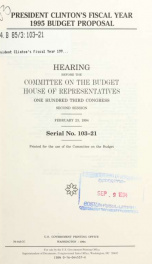 President Clinton's fiscal year 1995 budget proposal : hearing before the Committee on the Budget, House of Representatives, One Hundred Third Congress, second session, February 23, 1994_cover