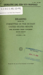 Legislative line-item veto proposals : hearing before the Committee on the Budget, United States Senate, One Hundred Third Congress, second session, October 5, 1994_cover