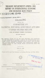 Treasury Department's spring 1994 report on international economic and exchange rate policy : hearing before the Committee on Banking, Housing, and Urban Affairs, United States Senate, One Hundred Third Congress, second session ... July 21, 1994_cover