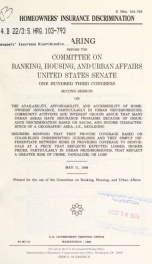 Homeowners' insurance discrimination : hearing before the Committee on Banking, Housing, and Urban Affairs, United States Senate, One Hundred Third Congress, second session, on the availability, affordabiity, and accessibility of homeowners' insurance ..._cover