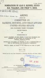 Nominations of Alan S. Blinder, Steven M.H. Wallman, and Philip N. Diehl : hearing before the Committee on Banking, Housing, and Urban Affairs, United States Senate, One Hundred Third Congress, second session, on nominations of Alan S. Blinder, of New Jer_cover