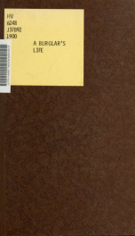 A Burglar's life; or, The stirring adventures of the great English burglar Mark Jeffrey; a thrilling history of the dark days of convictism in Australia_cover