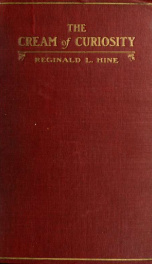 The cream of curiosity, being an account of certain historical and literary manuscripts of the XVIIth, XVIIIth & XIXth centuries_cover