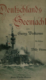 Deutschlands Seemacht sonst und jetzt, nebst einem Überblick über die Geschichte der Seefahrt aller Völker. Erläutert durch 65 Bilder vom Marinemaler Willy Stöwer_cover