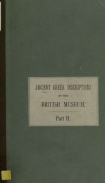 The collection of ancient Greek inscriptions in the British Museum. Edited by C.T. Newton_cover