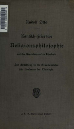 Kantisch-Fries'sche Religionsphilosophie und ihre Anwendung auf die Theologie ; zur Einleitung in die Glaubenslehre für Studenten der Theologie_cover