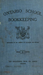 Ontario bookkeeping a practical course in bookkeeping and business papers for high and continuation schools and fifth classes in public schools / authorized by the Minister of Education for Ontario_cover