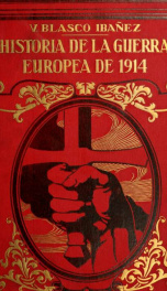 Historia de la guerra europea de 1914 : ilustrada con millares de fotografías, dibujos y láminas 7_cover