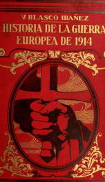Historia de la guerra europea de 1914 : ilustrada con millares de fotografías, dibujos y láminas 5_cover